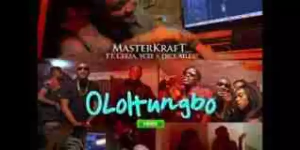 MasterKraft - Olohun Gbo Ft. Ceeza, Ycee & Dice Ailes